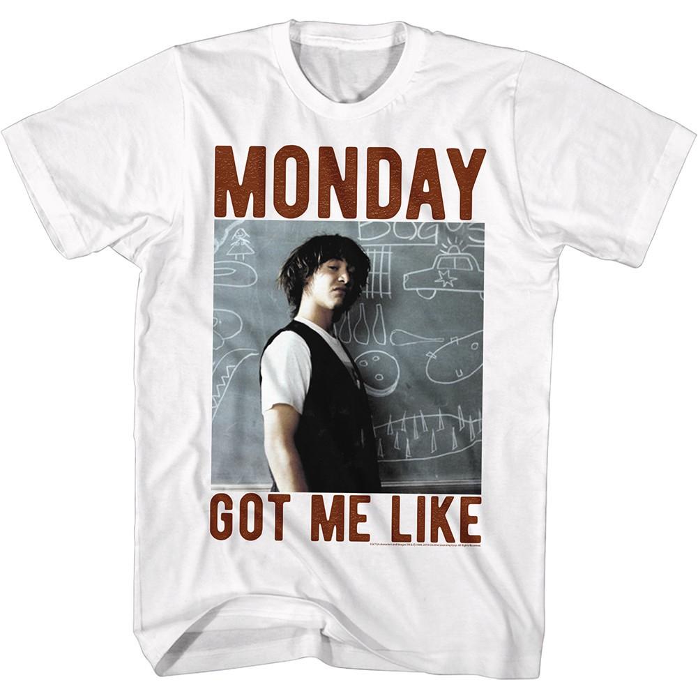 Bill & Ted s Movie Ted Logan Monday s Got Me Like Men s T Shirt M