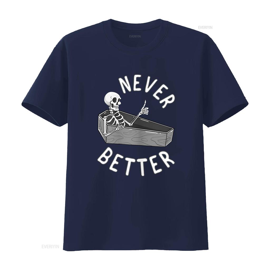 Womens T Shirt Never Better Skeleton Coffin Skull Funny Halloween Casual Tops Black X Large vintage Washed streetwear