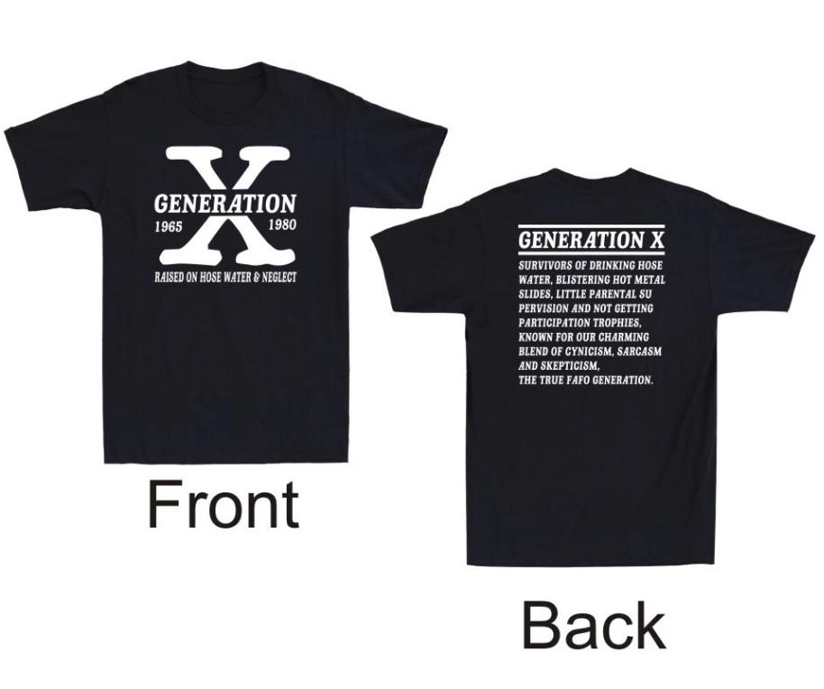 Gen X Shirt Generation X Raised On Hose Water and Neglect No T-Shirt shirt S