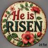 He Is Risen Easter Metal Sign Round Aluminum Wall Decor Rustic Religious Garden Cafe 7.87 Inch