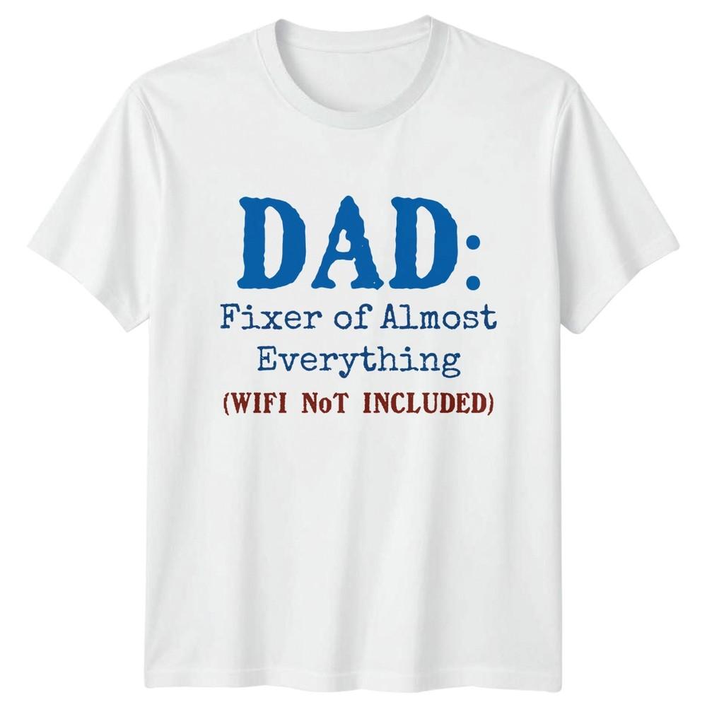 Dad Fixer Of Almost Everything Unisexs TShirt Dad Life Fatherhood Fathers Day S