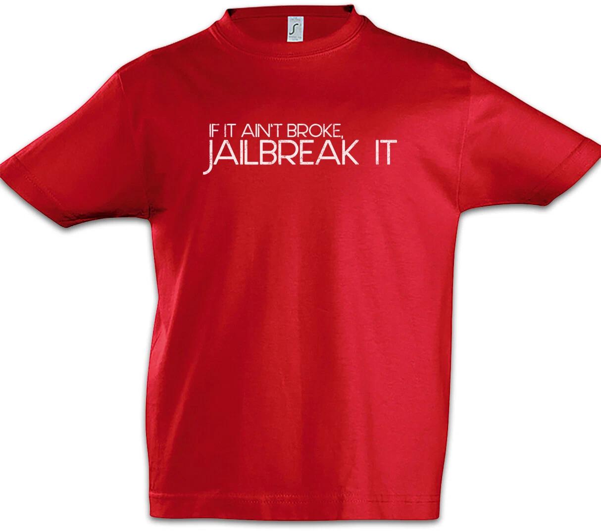 If It Ain t Broke Jailbreak It Boys T-Shirt Fun Computer Scientist Scientist- 140