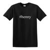 #henny Funny Hashtag T-Shirt Henny Cognac Liquor Hip Hop Black Cotton Tee Shirt