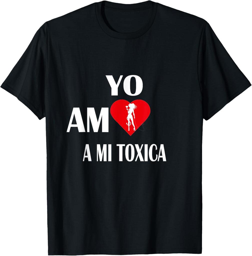 toxica women, yo amo a mi toxica, i love my toxic wife T-Shirt