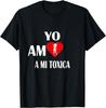 toxica women, yo amo a mi toxica, i love my toxic wife T-Shirt
