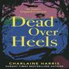 Dead Over Heels by Charlaine Harris Paperback Book 9780349420141