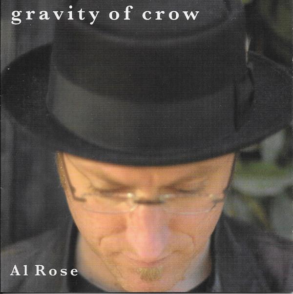 CD AL ROSE - Gravity Of Crow MHP1049 Monkey Holding  2002 US Rock Used