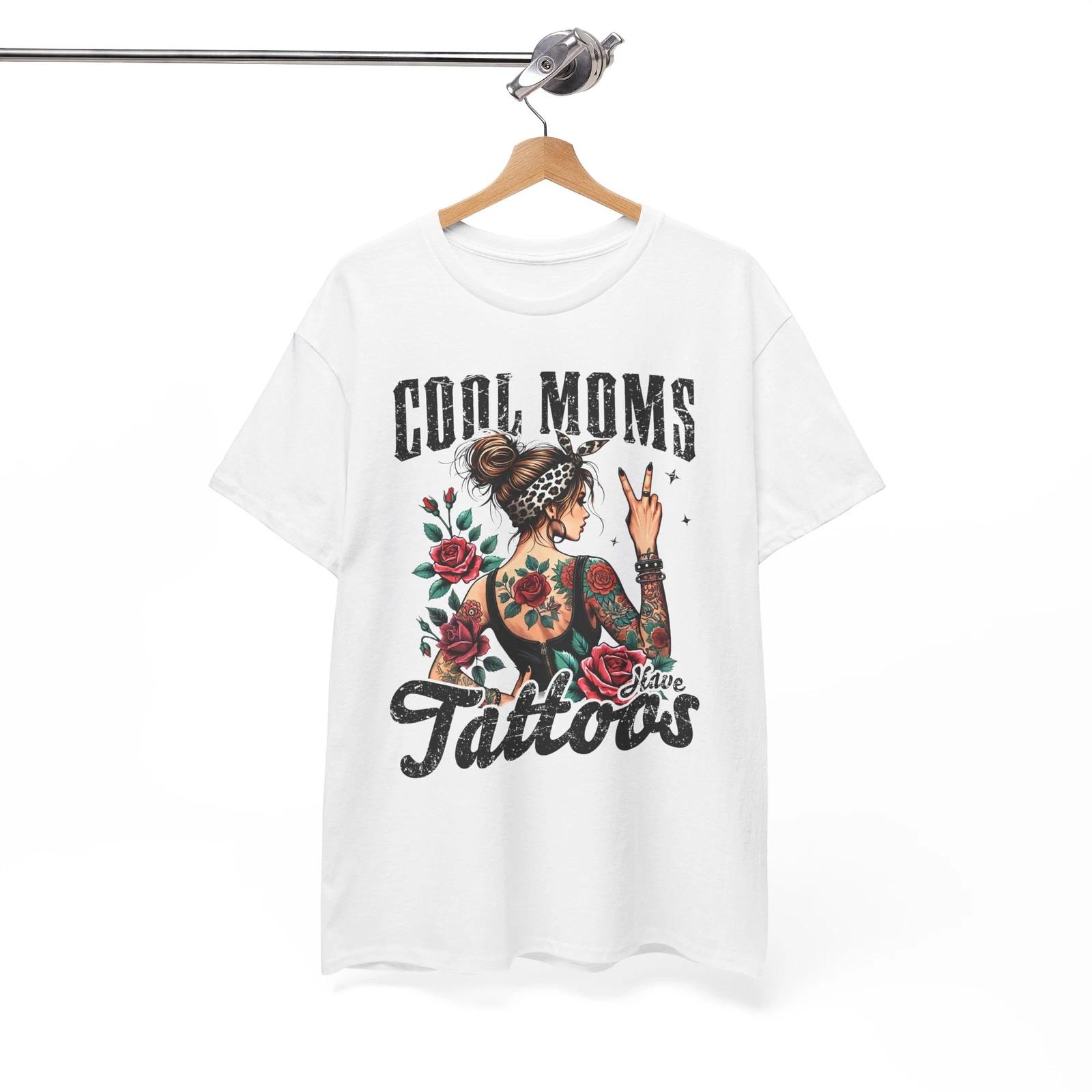 Cool Moms Have Tattoos T-Shirt - Hilarious Graphic Tee for Every Occasion M