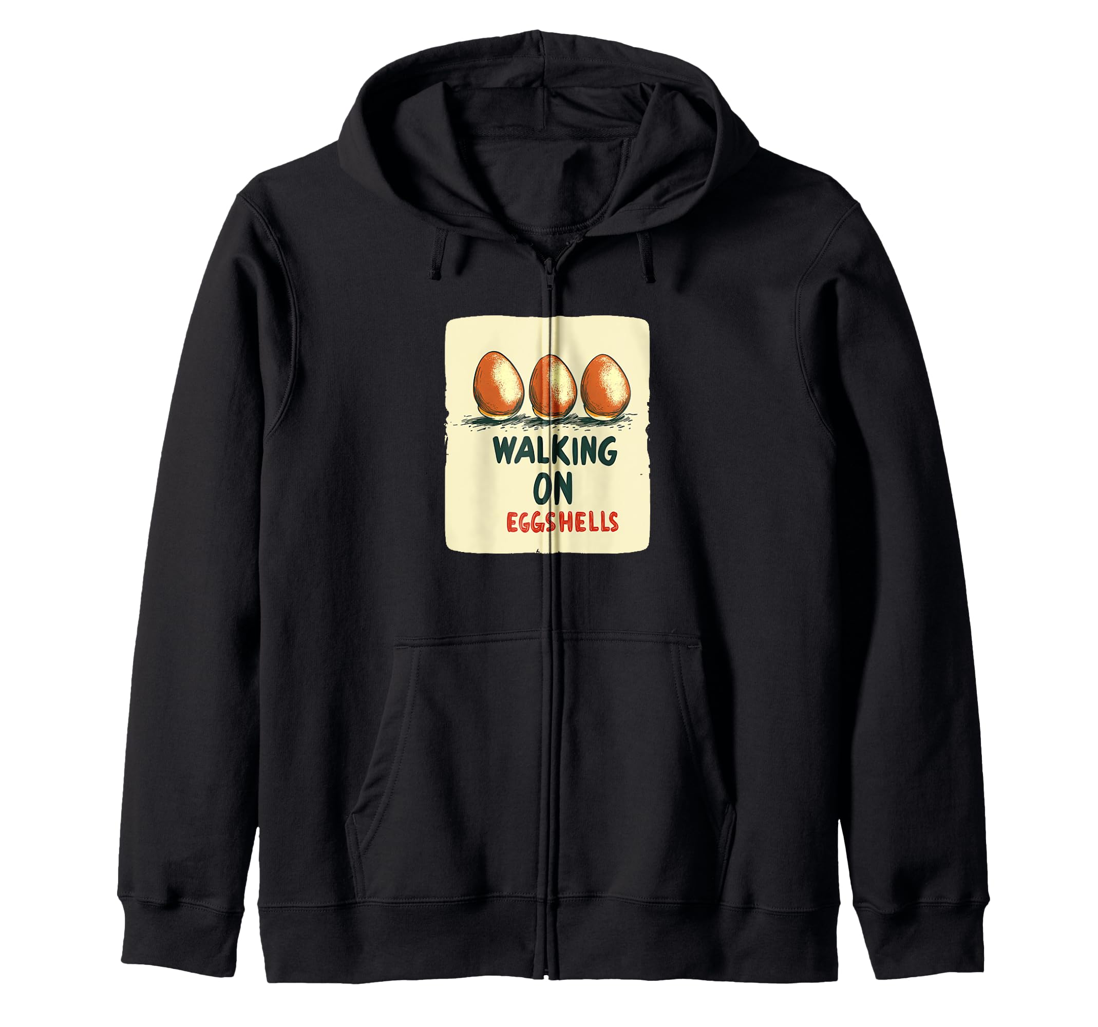 Walking on eggshells offers a delightful touch. Zip-up hoodie
