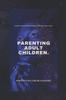 The Parenting Adult Children : Building Healthy Relationship With Your Adult Child. Book