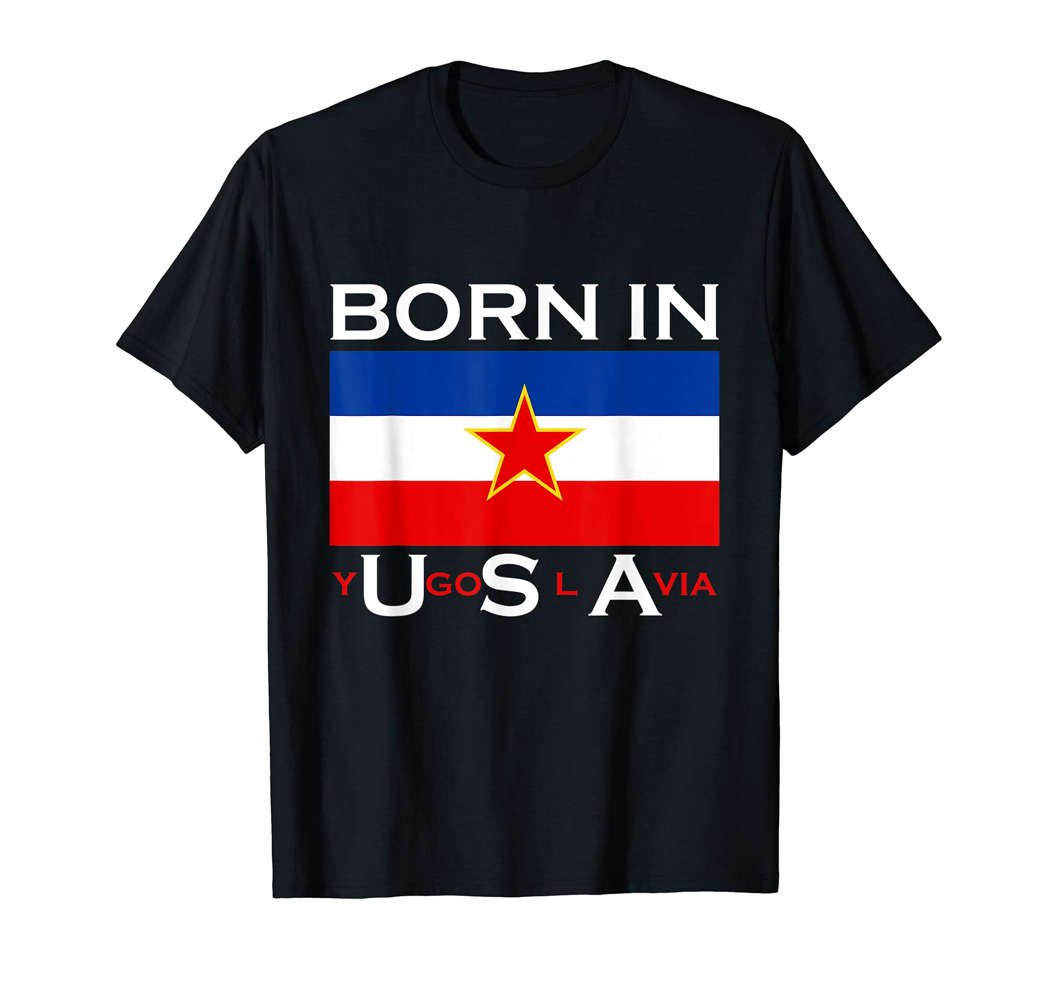 More Design Born in Yugoslavia Funny Yugoslavia Balkans Gift TShirt Hip Hop Tops Cotton Tees S