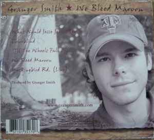 

CD GRANGER SMITH - We Bleed Maroon NONE Haylair Music 2007 US Country Used