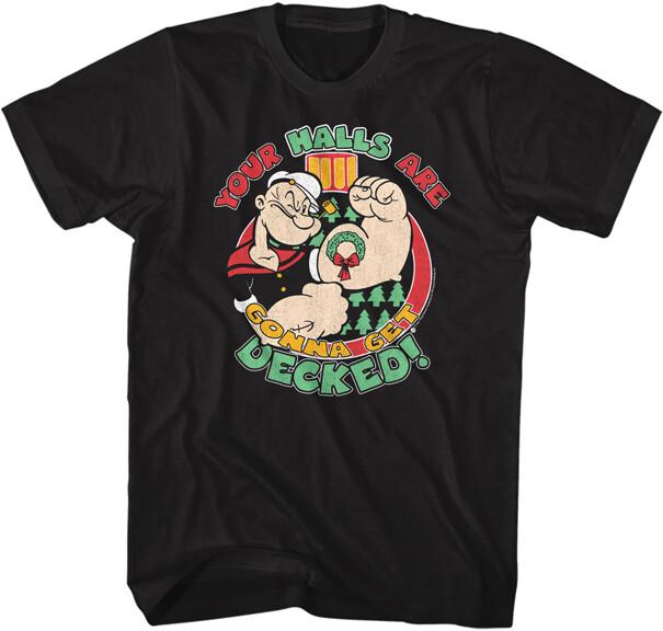 Popeye The Sailor Man Cartoon Your Halls Are Gonna Get Decked Men s T Shirt Unisex T-Shirt XXXXL