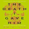 The Death I Gave Him by Em X. Liu Paperback Book 9781837860012