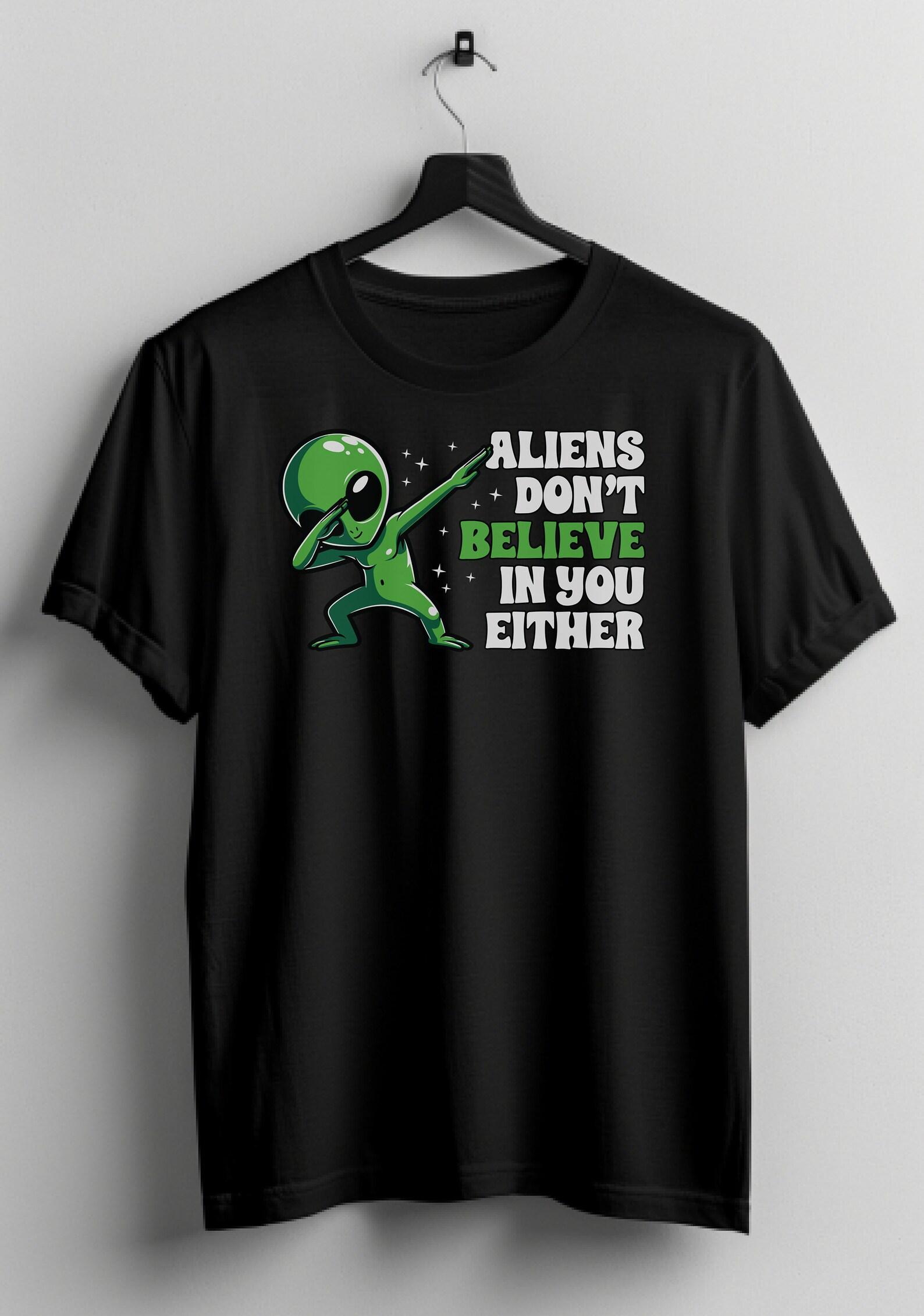 I Don t Believe in Humans Either Alien Shirt - Xfiles Fan Tee M