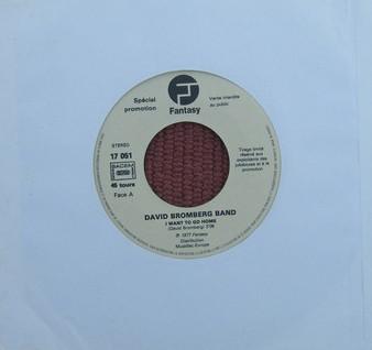 

7inch Record DAVID BROMBERG BAND I Want To Go Home 17051PROMO Fantasy 1977 UK Rock Used