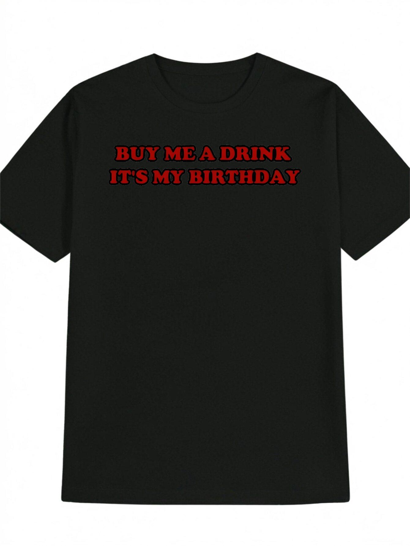 

Casual Crew Neck T-shirt with Fun 3D Buy Me a Drink It S My Birthday Print - Black XXXXL