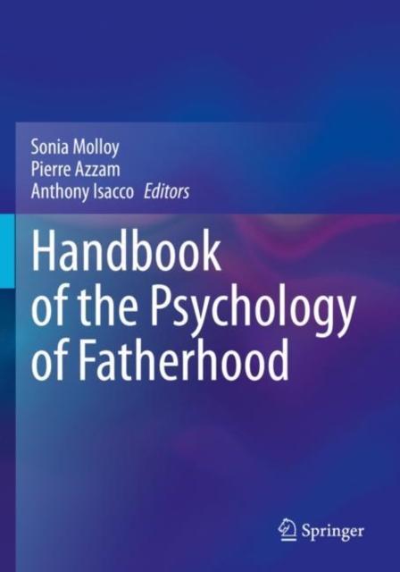The Handbook of the Psychology of Fatherhood Book