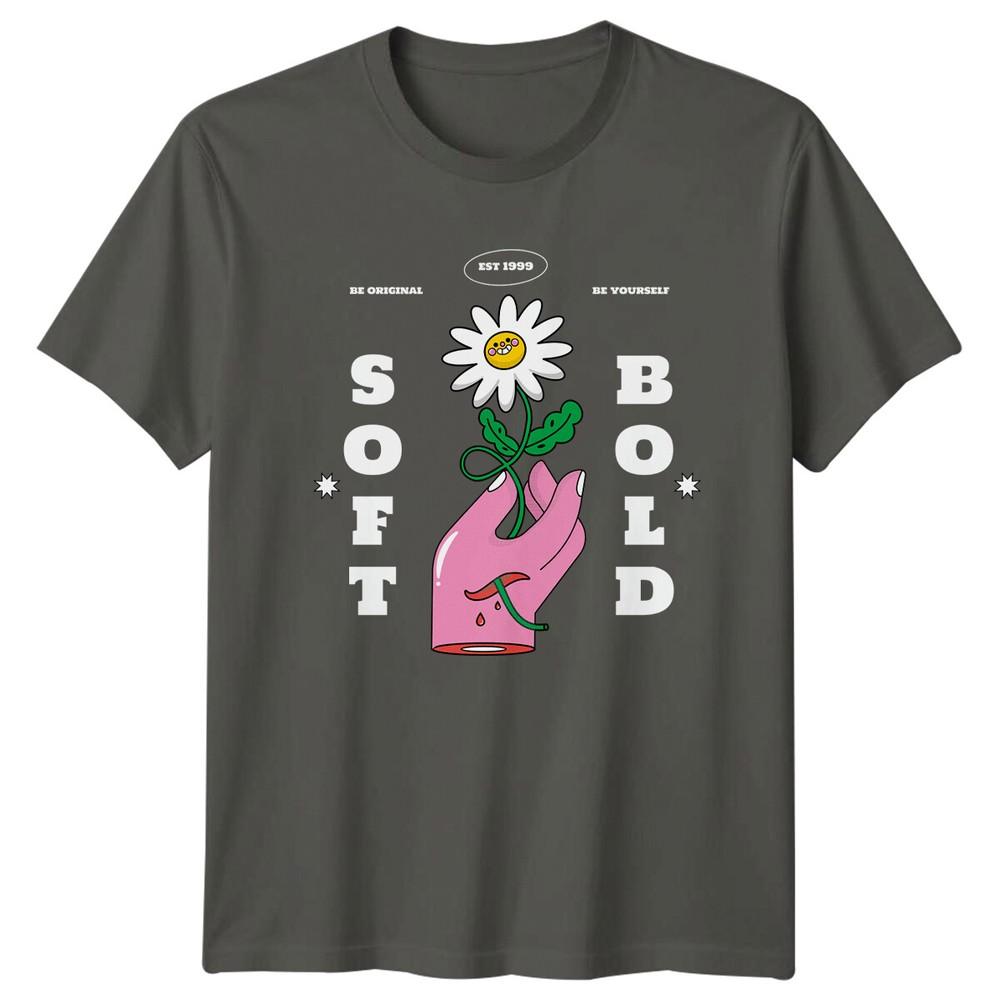 Be Original Be Yourself Flower Soft Bold Floral Unisexs Tee Unisexs Graphic TShirt S
