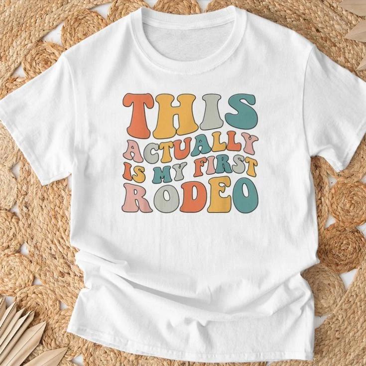 Groovy This Actually Is My First Rodeo Cooy Cowgirl TShirt S