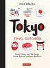 The Tokyo Travel Sketchbook : Kawaii Culture, Wabi Sabi Design, Female Samurais and Other Obsessions Book