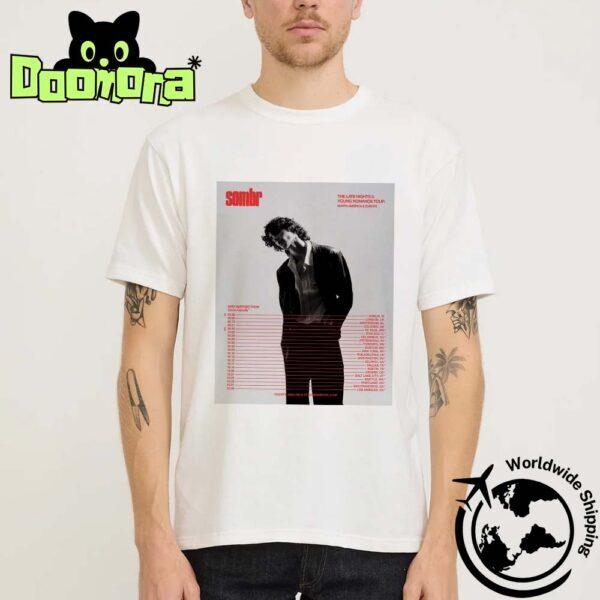 Sombr The Late Nights And Young Romance Tour Dates 2025 North America And Europe Unisex T-Shirt S