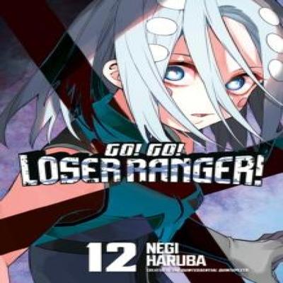 Go Go Loser Ranger 12 by Negi Haruba Paperback Book 9798888772690