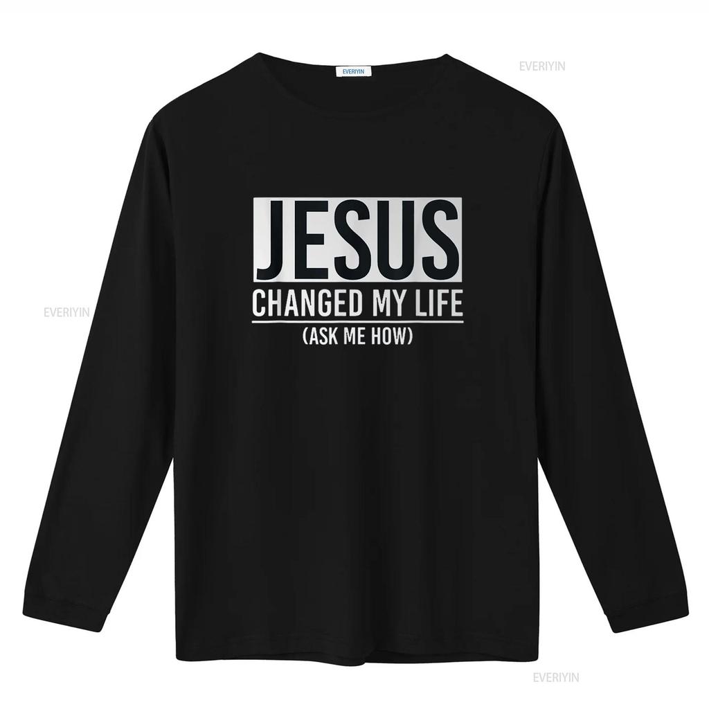 Jesus Changed My Life Ask Me How T Shirt Black Large vintage Washed Unisex Stretched Top For Everyday Wear homme Slightly