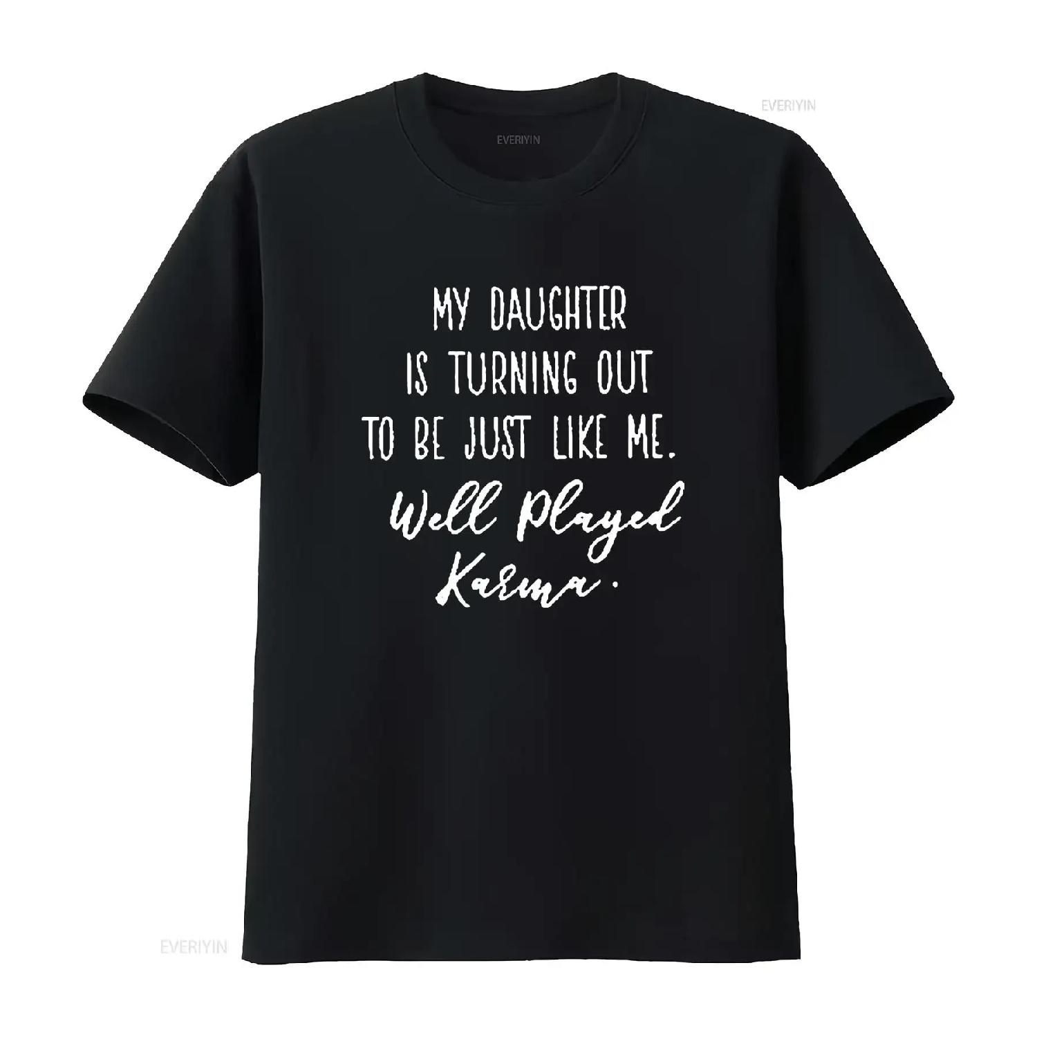 

Womens My Daughter Is Turning Out To Be Exactly Like Me T Shirt Women Funny Tops Black vintage Washed Top For Everyday Wear S чёрный