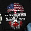 American Grown Canadian Roots Shirt, Canada Shirts, Canada Gifts, Canada Art, Born In Canada Heritage Flag Gift TShirt