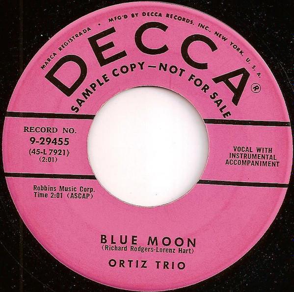

7inch Record ORTIZ TRIO - Blue Moon 929455PROMO Decca US Latin Used