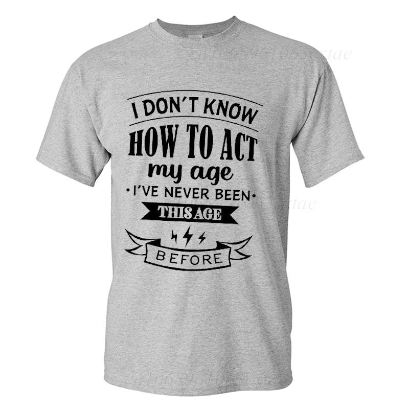 Men's Summer Fashion T-shirts Funny Act My Age Letter Print T-shirts Loose Large Casual Round Neck Short Sleeve T-shirt Fashion