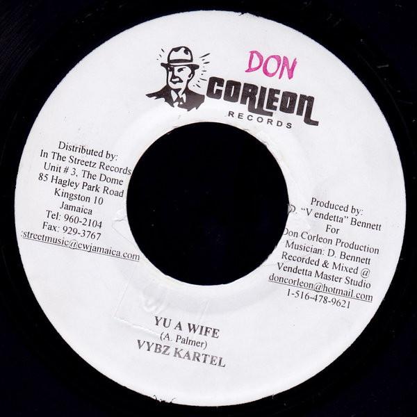 

7inch Record VYBZ KARTEL - Yu A Wife NONE Don Corleon Rec 2007 Jamaica Reggae, Ska & Dub Used