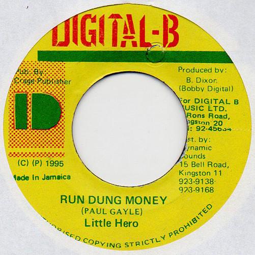 

7inch Record LITTLE HERO - Run Dung Money NONE Digital-B 1995 Jamaica Reggae, Ska & Dub Used