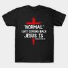 Men Black Print T-shirt Normal Isn'T Coming Back But Jesus Is Revelation 14 No-Cut Transfer Paper Print Cotton Tshirt