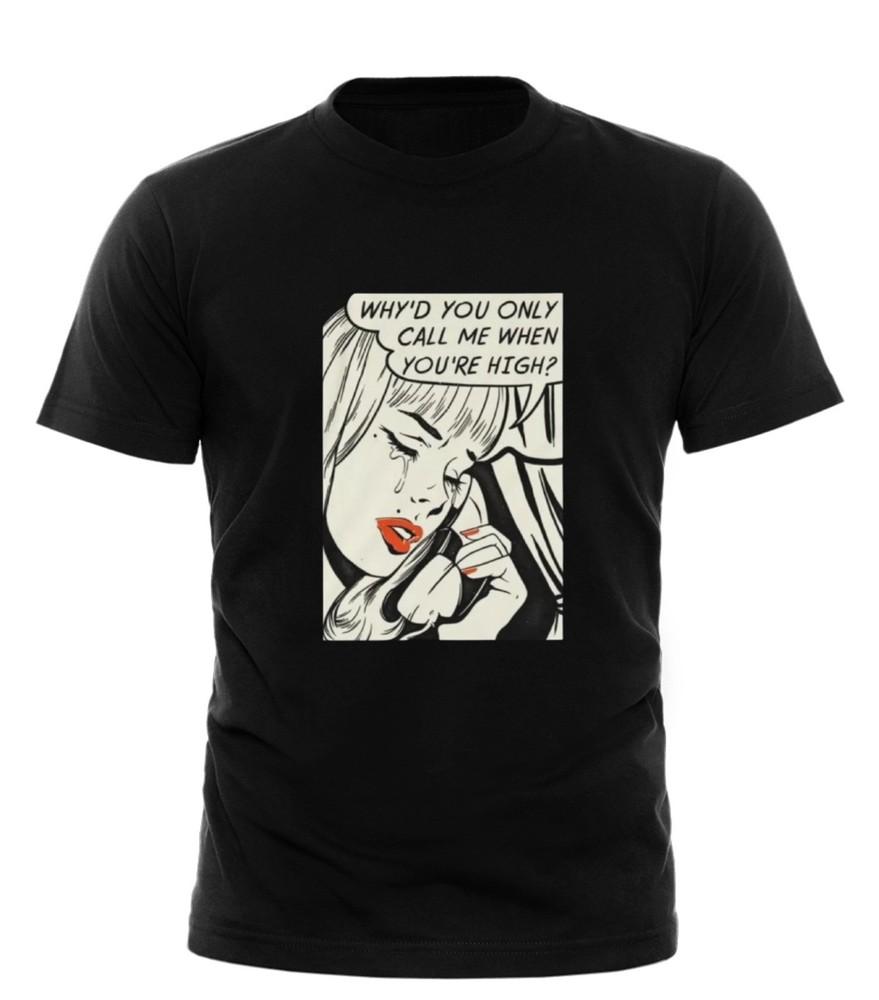 

ARCTIC MONKEYS WHY#039;D YOU ONLY CALL ME WHEN YOU#039;RE HIGH T SHIRT AM MUSIC COMIC Unisex T-Shirt M