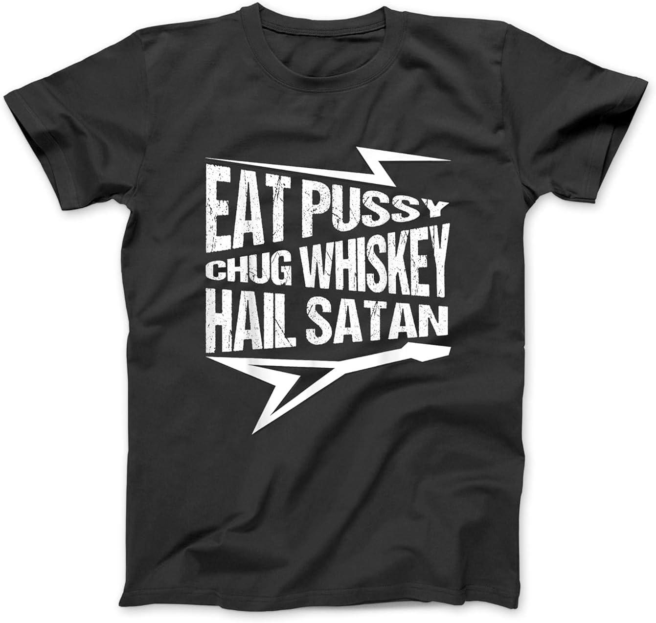 Punk Rock, Eat Pussy, Chug Whiskey, Hail Satan, Gitarrist T-Shirt Sweatshirt Hoodie für Männer Frauen Kinder Hergestellt in Kanada Schwarz XXL schwarz