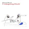 Conjugating Hindi by Ishmael Reed Paperback Book 9781628972542