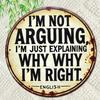 1pc Funny Metal Sign I'm Not Arguing Round Wall Decor For Home Office Bar Kitchen Bedroom Easy Hang Housewarming Gift