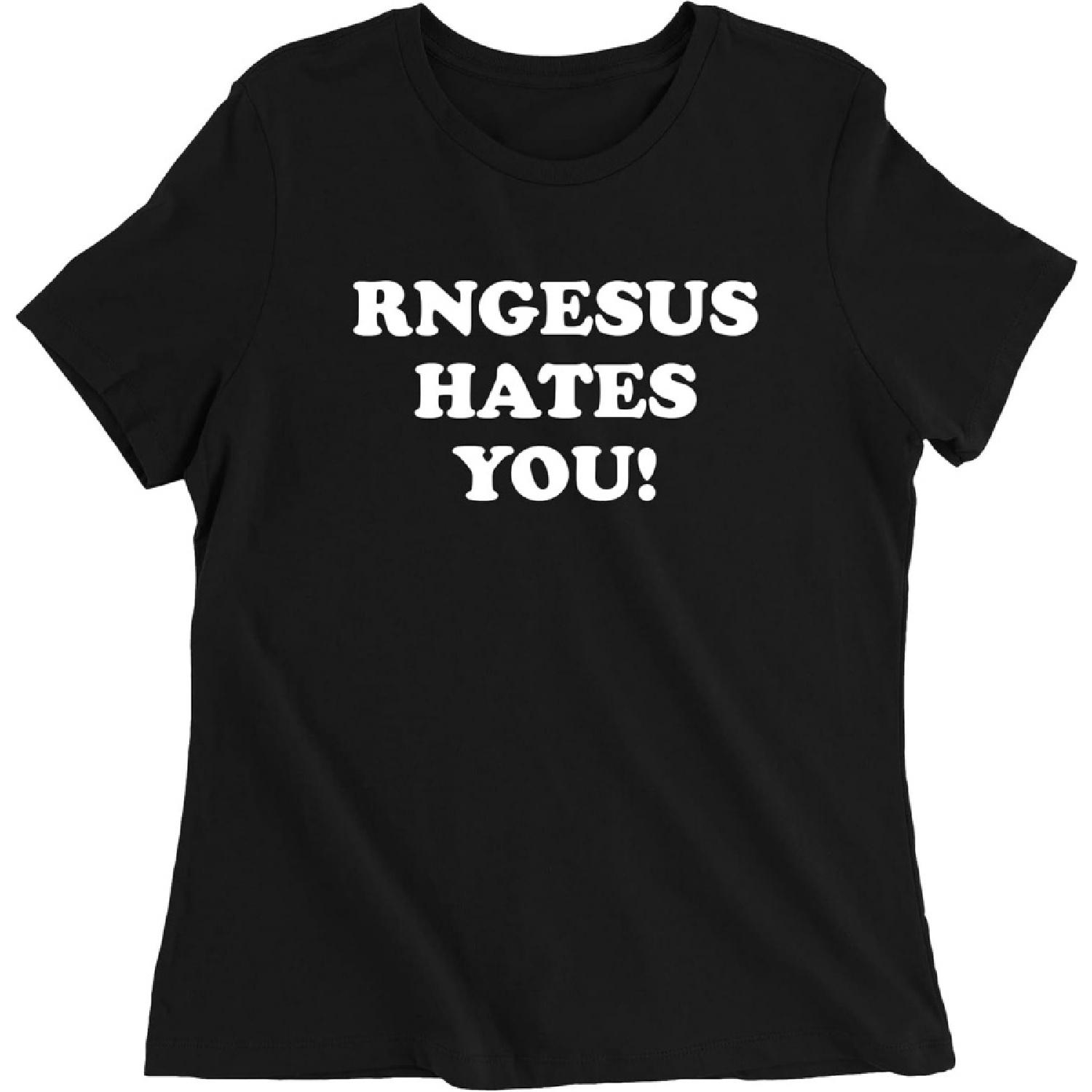FerociTees RNGesus Hates You Gaming Bad Luck Gamer Womens T-Shirt, Black, Small S