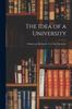 Libro The Idea of a University : Defined and Illustrated: I, In Nine Discourses