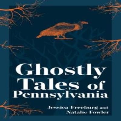 Ghostly Tales of Pennsylvania by Natalie Fowler Paperback Book 9781647554682