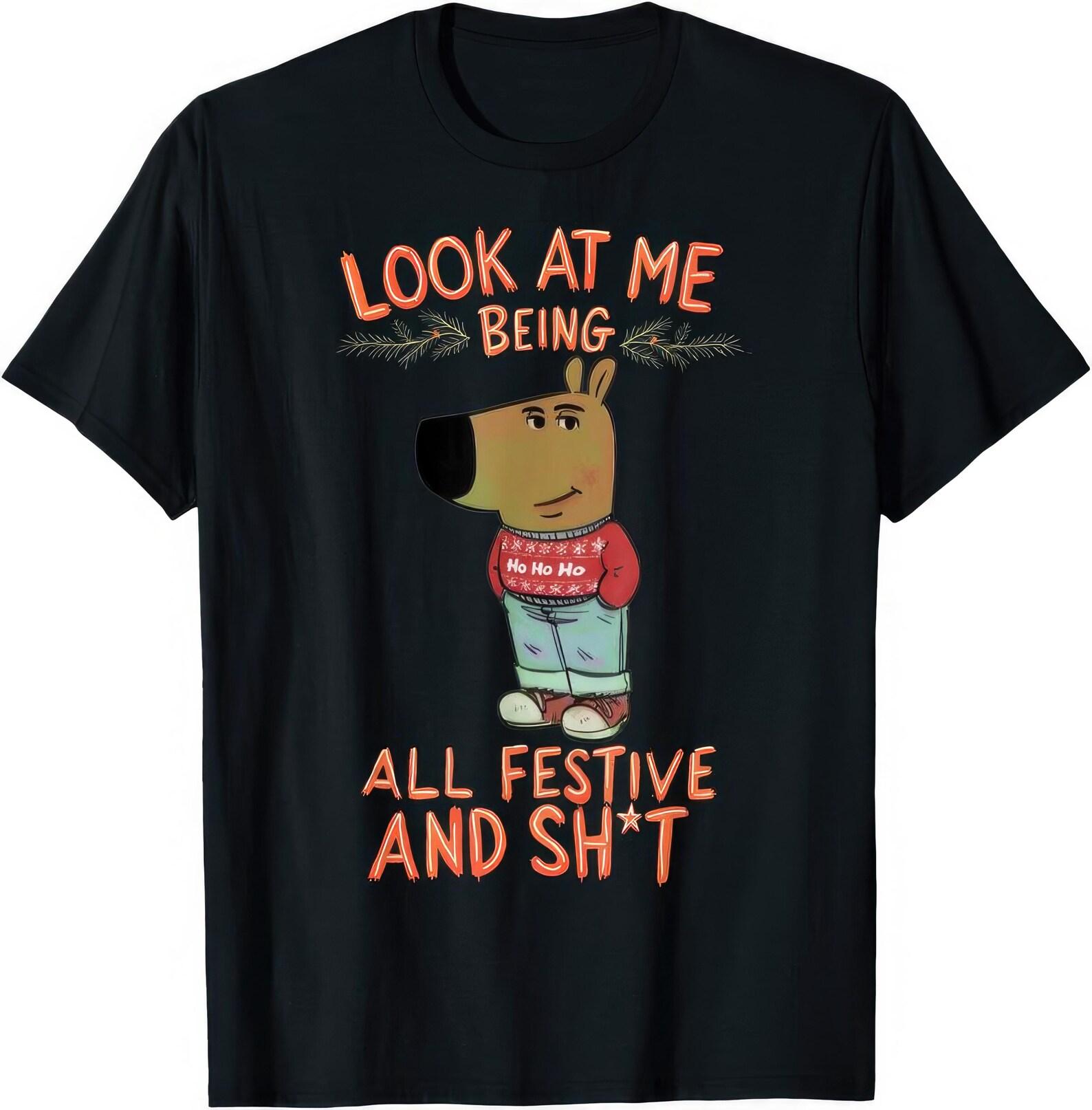 Look At Me Being All Festive And Sh*t Funny Joke Humor Christmas T shirt S