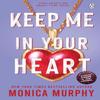 Keep Me In Your Heart by Monica Murphy Paperback Book 9781405965378