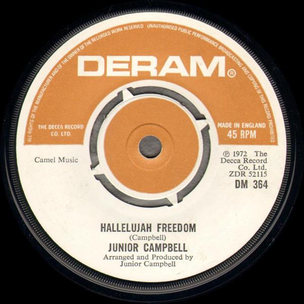 

7inch Record JUNIOR CAMPBELL Hallelujah Freedom DM364 Deram 1972 UK Pop Used