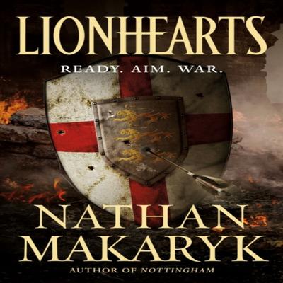 Lionhearts by Nathan Makaryk Hardback Book 9781250195852
