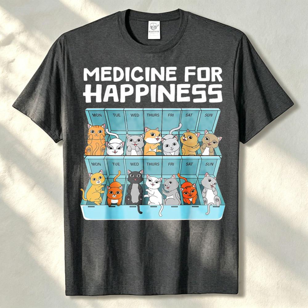 Medicine For Happiness Cats For Unisex Unisex Funny Cat Tshirt Graphic T Shirt Unisex Clothing Streetwear Harajuku High Quality Cotton