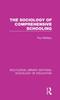 The The Sociology of Comprehensive Schooling Book