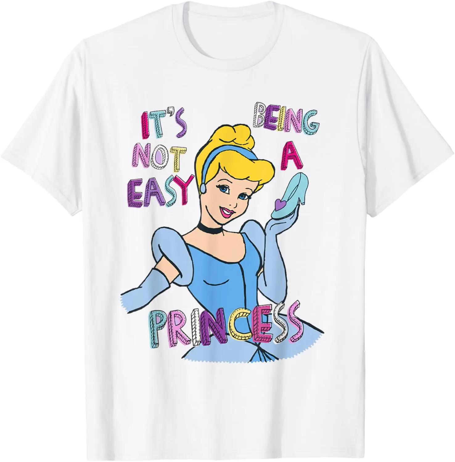 Hot Fashion Casual Disney Princess Cinderella Not Easy Being A Princess T-Shirt T-Shirt S-4XL Four Seasons XXL