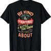 New Limited Anti Bullying Be Kind Everyone Is Fighting A Battle T Shirt